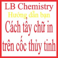 Cách tẩy chữ in trên cốc thủy tinh