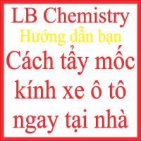 CÁCH TẨY MỐC KÍNH XE Ô TÔ