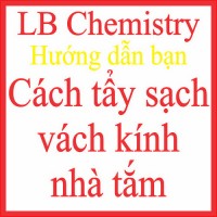 CÁCH TẨY SẠCH VÁCH KÍNH NHÀ TẮM