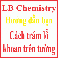 CÁCH TRÁM LỖ KHOAN TRÊN TƯỜNG