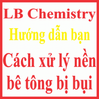CÁCH XỬ LÝ NỀN BÊ TÔNG BỊ BỤI